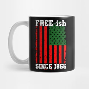 Free-ish Since 1865 Juneteenth Flag Gift Mug